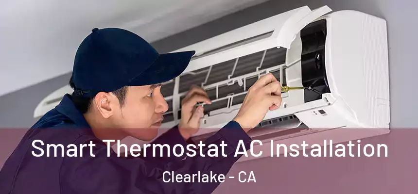  Smart Thermostat AC Installation Clearlake - CA